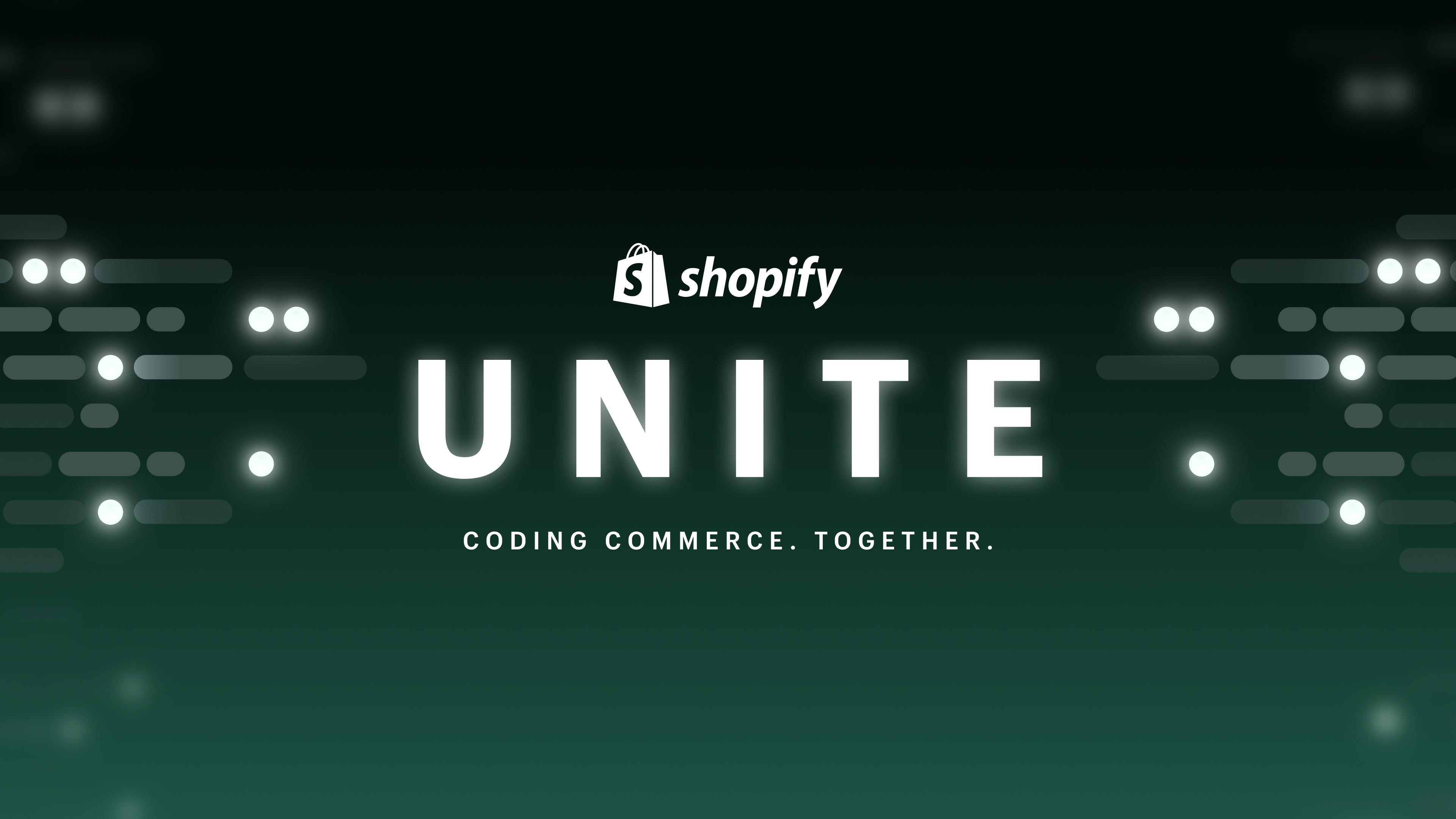 Shopify Unite 2021: Coding Commerce. Together.
